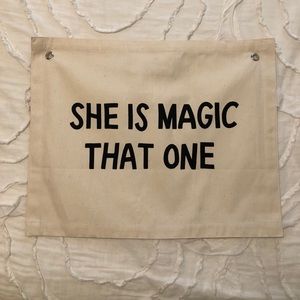 “She Is Magic That One” Banner From Magnolia